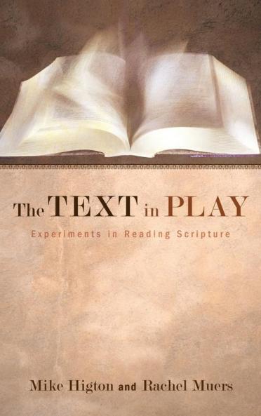 The Text in Play: Experiments in Reading Scripture