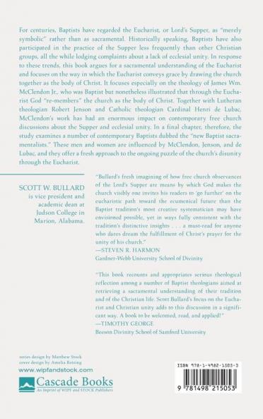 Re-membering the Body: The Lord's Supper and Ecclesial Unity in the Free Church Traditions: 2 (Free Church Catholic Tradition)