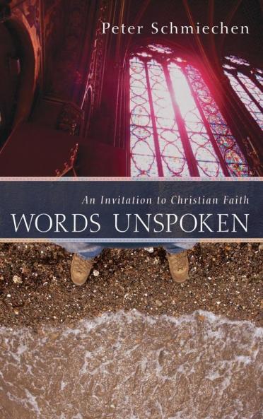 Words Unspoken: An Invitation to Christian Faith