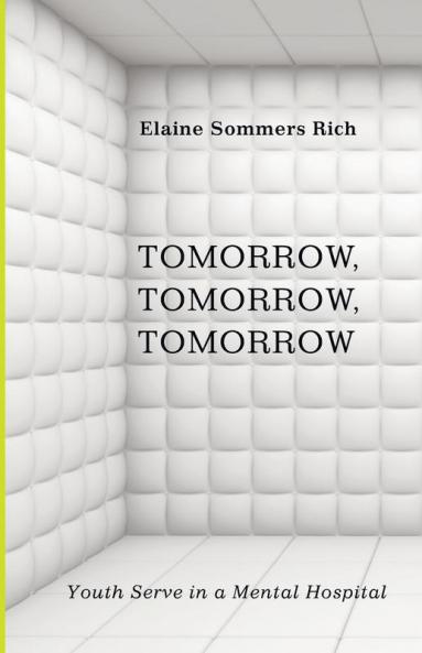 Tomorrow Tomorrow Tomorrow: Youth Serve in a Mental Hospital