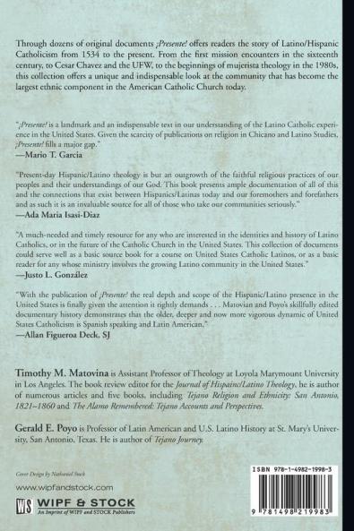 !Presente!: U.S. Latino Catholics from Colonial Origins to the Present (American Catholic Identities a Documentary History)