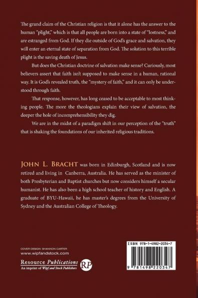 The World-Conquering Fiction: A Critique of the Christian Claim That Christ's Death on the Cross Provides Salvation for a 'Lost' Humankind