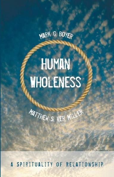 Human Wholeness: A Spirituality of Relationship