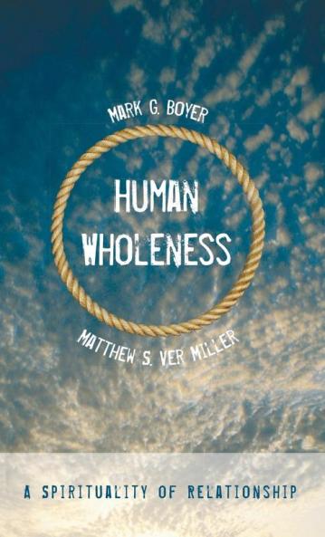 Human Wholeness: A Spirituality of Relationship