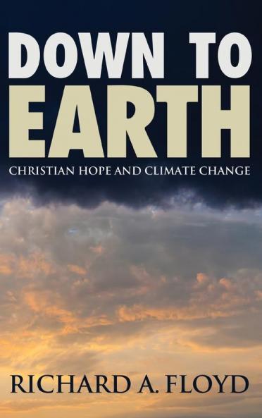 Down to Earth: Christian Hope and Climate Change