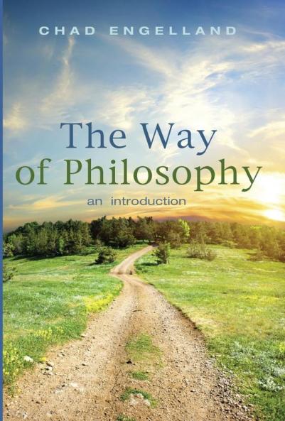 The Way of Philosophy: An Introduction