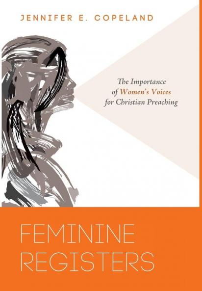 Feminine Registers: The Importance of Women's Voices for Christian Preaching
