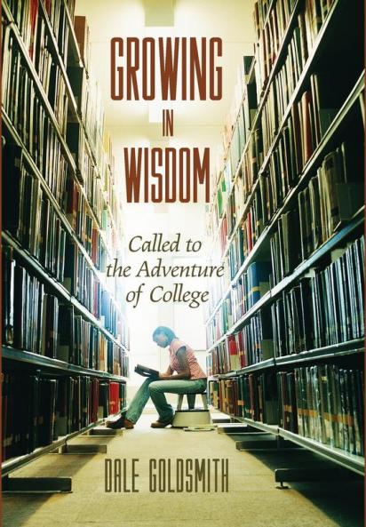 Growing in Wisdom: Called to the Adventure of College