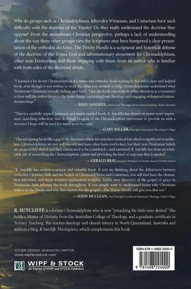 The Trinity Hurdle: Engaging Christadelphians Arians and Unitarians with the Gospel of the Triune God