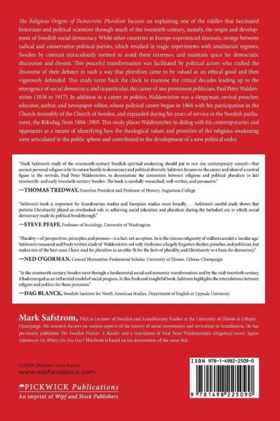 The Religious Origins of Democratic Pluralism: Paul Peter Waldenström and the Politics of the Swedish Awakening 1868-1917