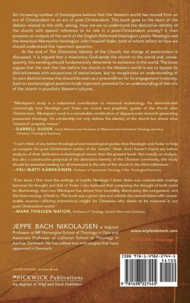 The Distinctive Identity of the Church: A Constructive Study of the Post-Christendom Theologies of Lesslie Newbigin and John Howard Yoder