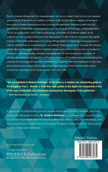 Thinking with Kierkegaard and Wittgenstein: The Philosophical Theology of Paul L. Holmer
