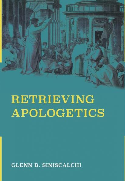 Retrieving Apologetics