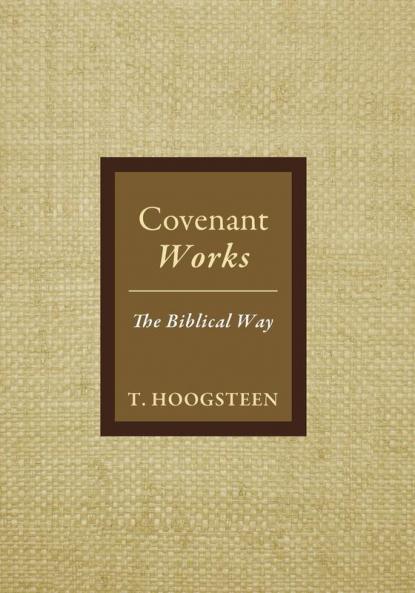 Covenant Works: The Biblical Way