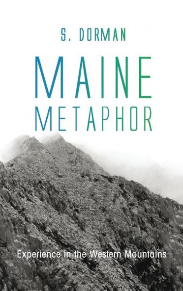 Maine Metaphor: Experience in the Western Mountains
