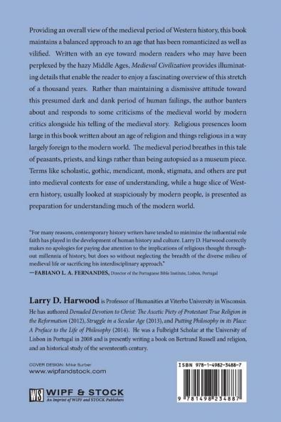 Medieval Civilization: Formation Fruition Finality and Fall