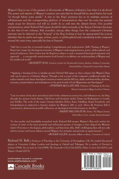 Theology of Wagner's Ring Cycle I: The Genesis and Development of the Tetralogy and the Appropriation of Sources Artists Philosophers and Theologians