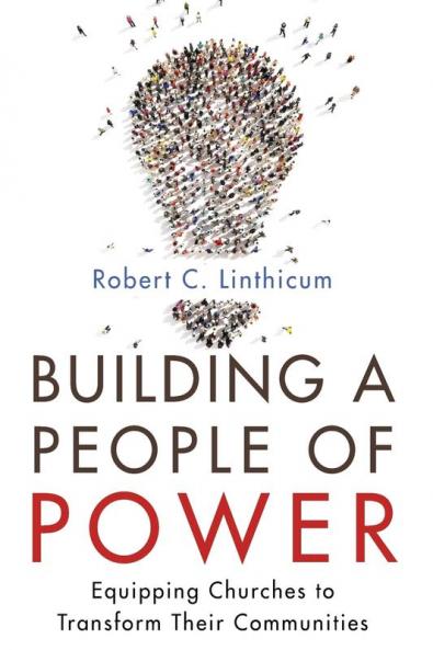 Building a People of Power: Equipping Churches to Transform Their Communities