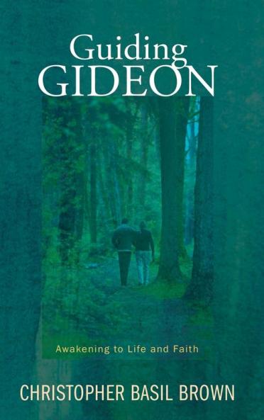 Guiding Gideon: Awakening to Life and Faith
