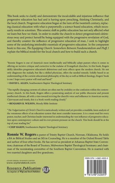 The Vulgarization of Christ's Church: Combating Progressivism's Damning Influence Upon Christian Thinking and Preaching