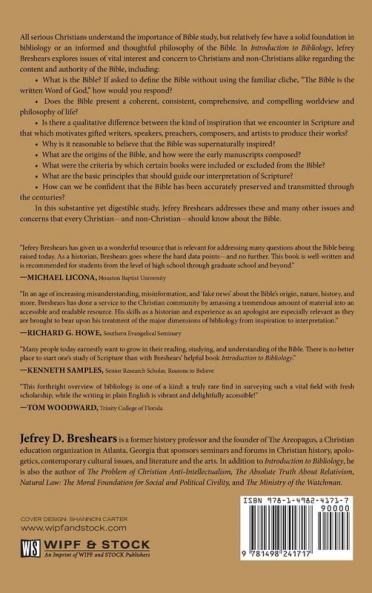 Introduction to Bibliology: What Every Christian Should Know about the Origins Composition Inspiration Interpretation Canonicity and Transmission of the Bible