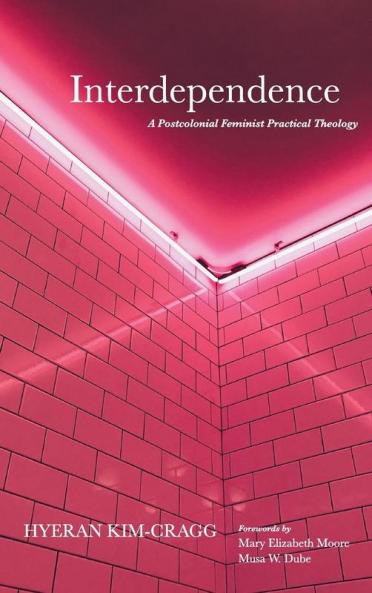 Interdependence: A Postcolonial Feminist Practical Theology