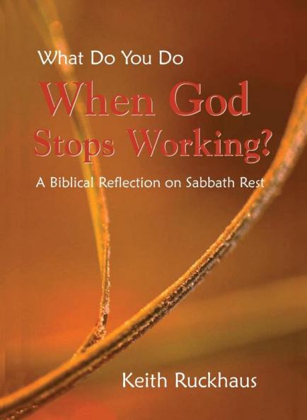 When God Stops Working: A Biblical Reflection on Sabbath Rest