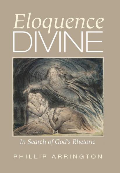 Eloquence Divine: In Search of God's Rhetoric
