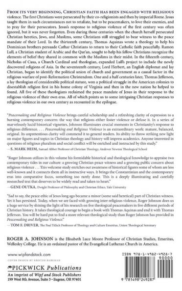 Peacemaking and Religious Violence: From Thomas Aquinas to Thomas Jefferson: 120 (Princeton Theological Monograph)