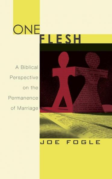 One Flesh: A Biblical Perspective on the Permanence of Marriage