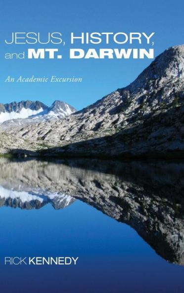 Jesus History and Mt. Darwin: An Academic Excursion