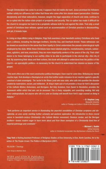 Living on Hope While Living in Babylon: The Christian Anarchists of the 20th Century