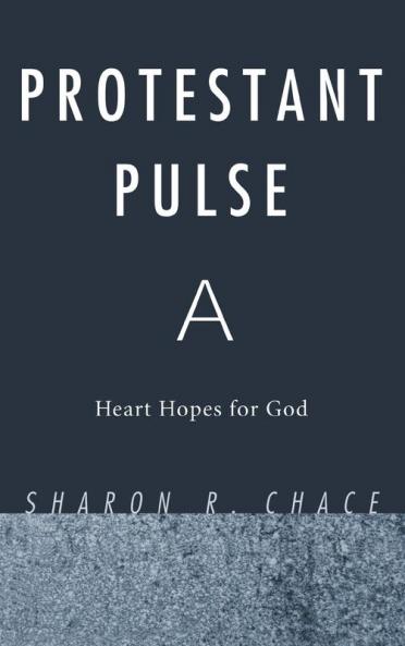 Protestant Pulse: Heart Hopes for God