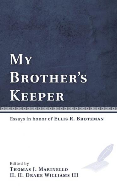 My Brother's Keeper: Essays in Honor of Ellis R. Brotzman