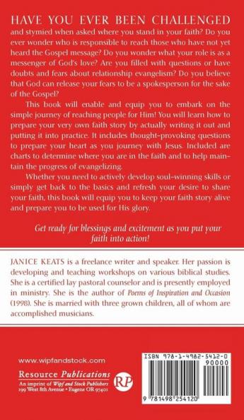 A Journey to the Heart of Evangelism: Discover How to Share Your Faith from Your Heart --You Do Have a Story!