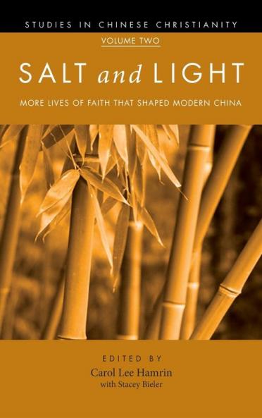 Salt and Light Volume 2: More Lives of Faith That Shaped Modern China (Studies in Chinese Christianity)