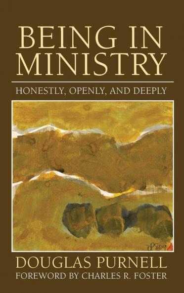 Being in Ministry: Honestly Openly and Deeply