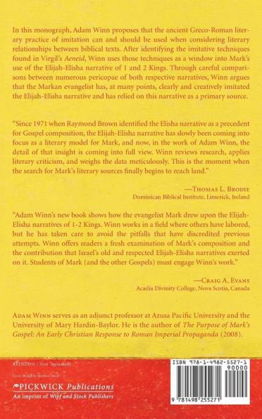 Mark and the Elijah-Elisha Narrative: Considering the Practice of Greco-Roman Imitation in the Search for Markan Source Material