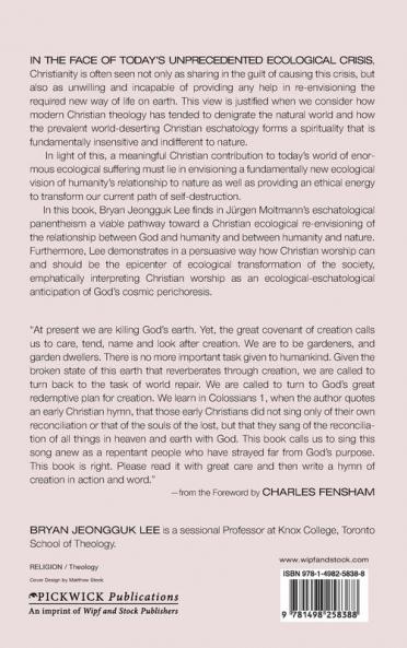 Celebrating God's Cosmic Perichoresis: The Eschatological Panentheism of Jürgen Moltmann as a Resource for an Ecological Christian Worship