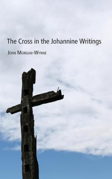 The Cross in the Johannine Writings