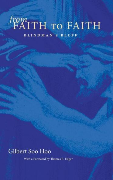 From Faith to Faith: Blindman's Bluff