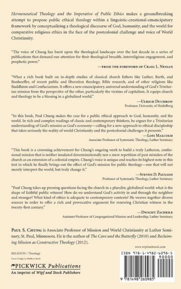 Hermeneutical Theology and the Imperative of Public Ethics: Confessing Christ in Post-Colonial World Christianity: 2 (Missional Church Public Theology World Christianity)