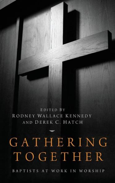 Gathering Together: Baptists at Work in Worship