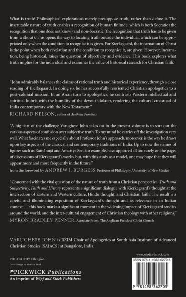 Truth and Subjectivity Faith and History: Kierkegaard's Insights for Christian Faith
