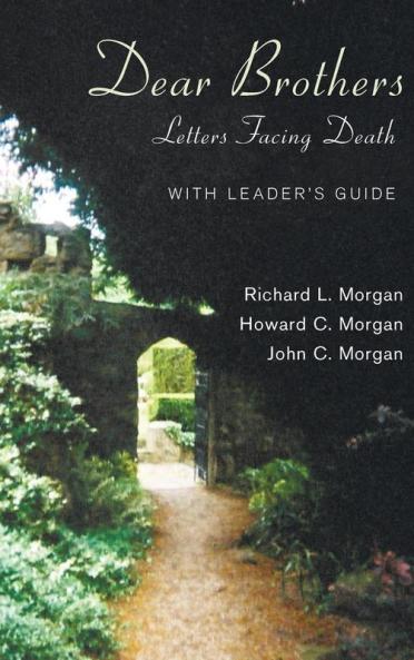 Dear Brothers with Leader's Guide: Letters Facing Death