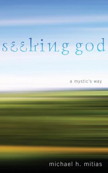 Seeking God: A Mystic's Way