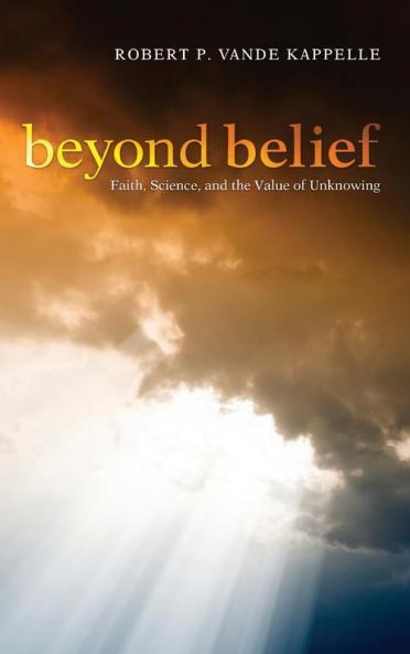 Beyond Belief: Faith Science and the Value of Unknowing