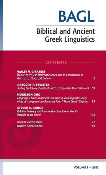 Biblical and Ancient Greek Linguistics Volume 1