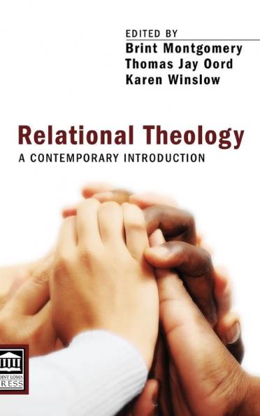 Relational Theology: A Contemporary Introduction (Point Loma Press)