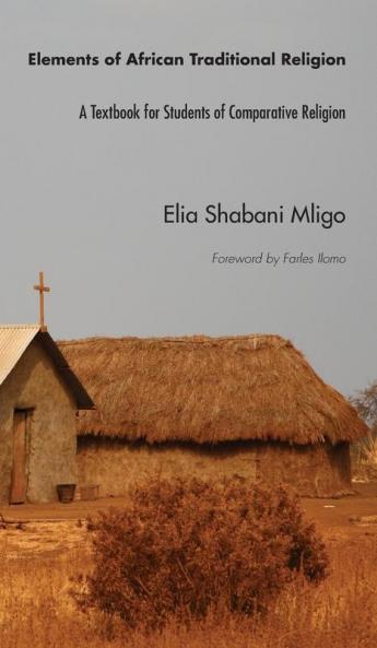 Elements of African Traditional Religion: A Textbook for Students of Comparative Religion